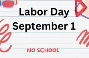 No School Monday, September 1st. 